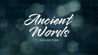Ancient Words Collection
