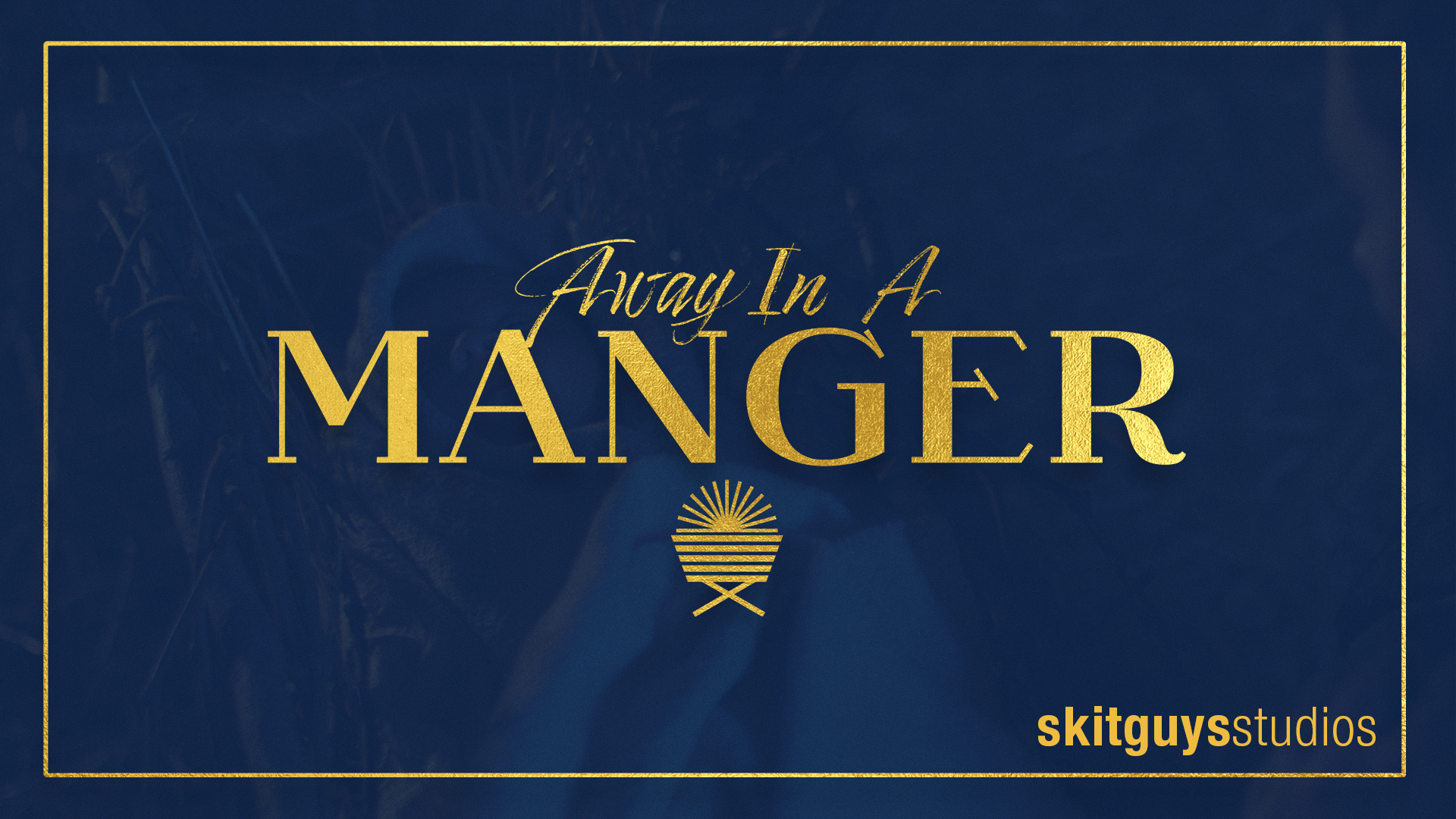 Away In A Manger: EXTRAS