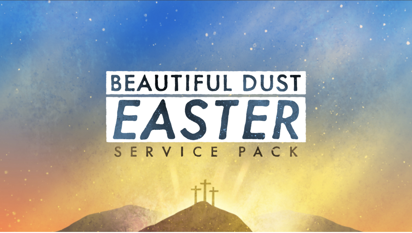 Beautiful Dust Easter Service Pack