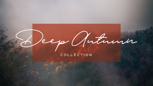Deep Autumn Collection