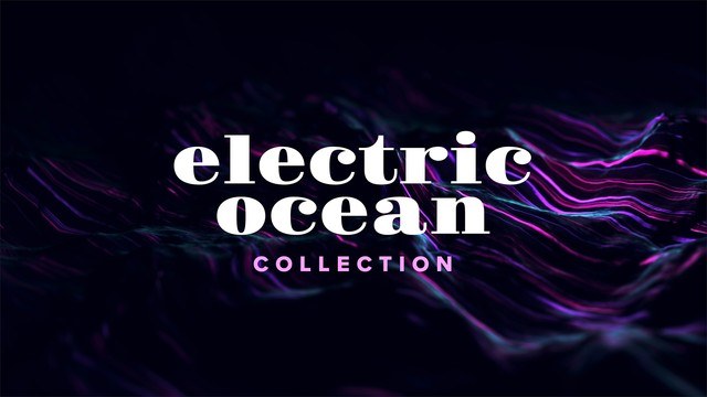 Electric Ocean Collection