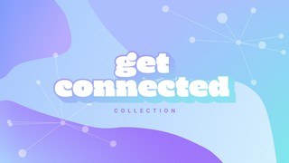 Get Connected Collection