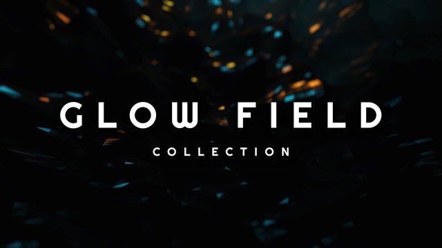 Glow Field Collection