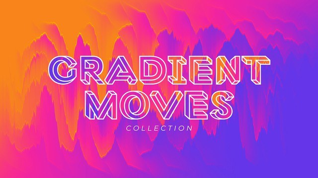 Gradient Moves Collection