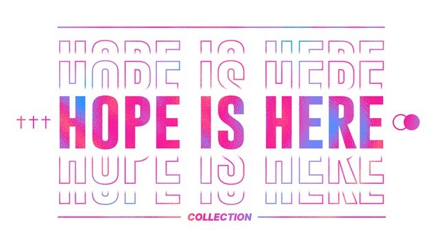 Hope Is Here Collection