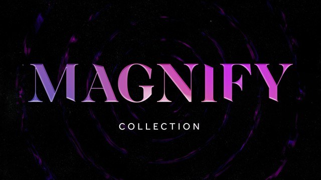 Magnify Collection
