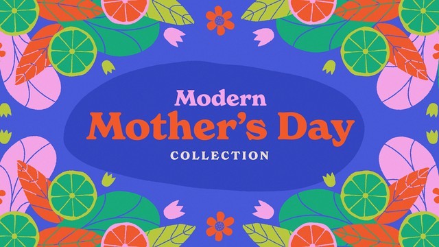 Modern Mother's Day Collection