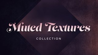 Muted Textures Collection