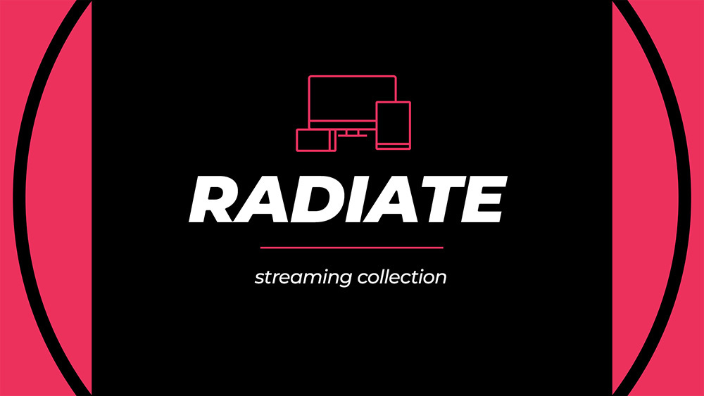 Radiate Collection