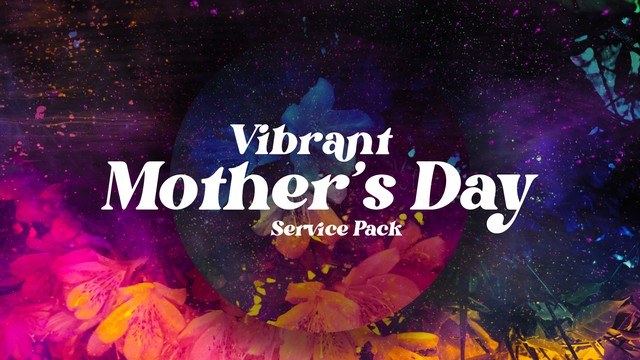 Vibrant Mother's Day Service Pack