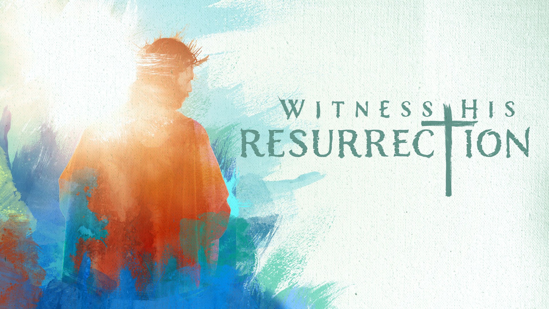 Witness His Resurrection: EXTRAS