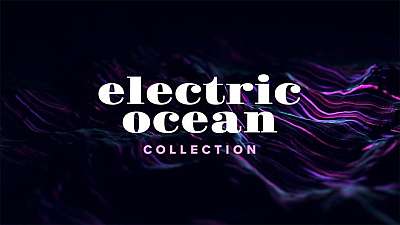 Electric Ocean Collection