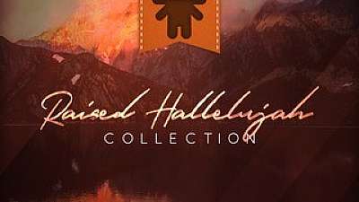 Raised Hallelujah Collection