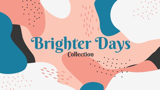 Brighter Days Collection