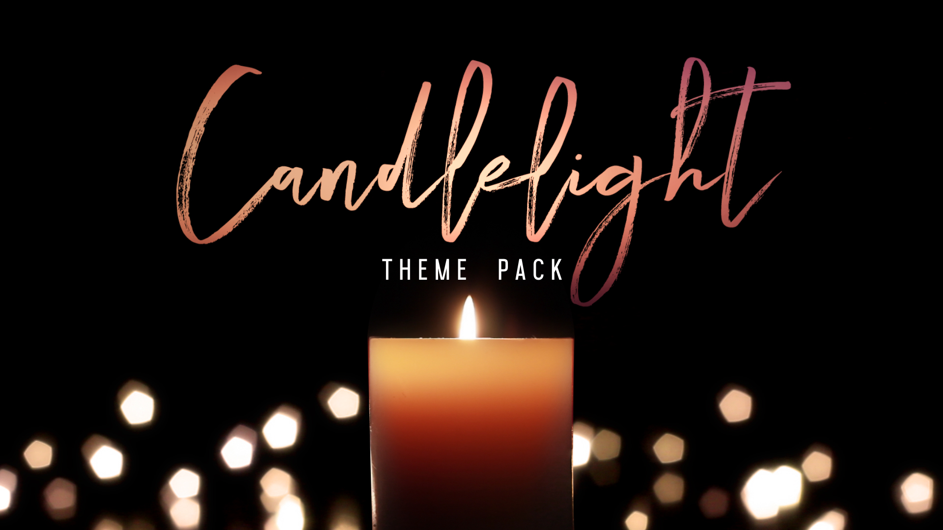 Candlelight Theme Pack