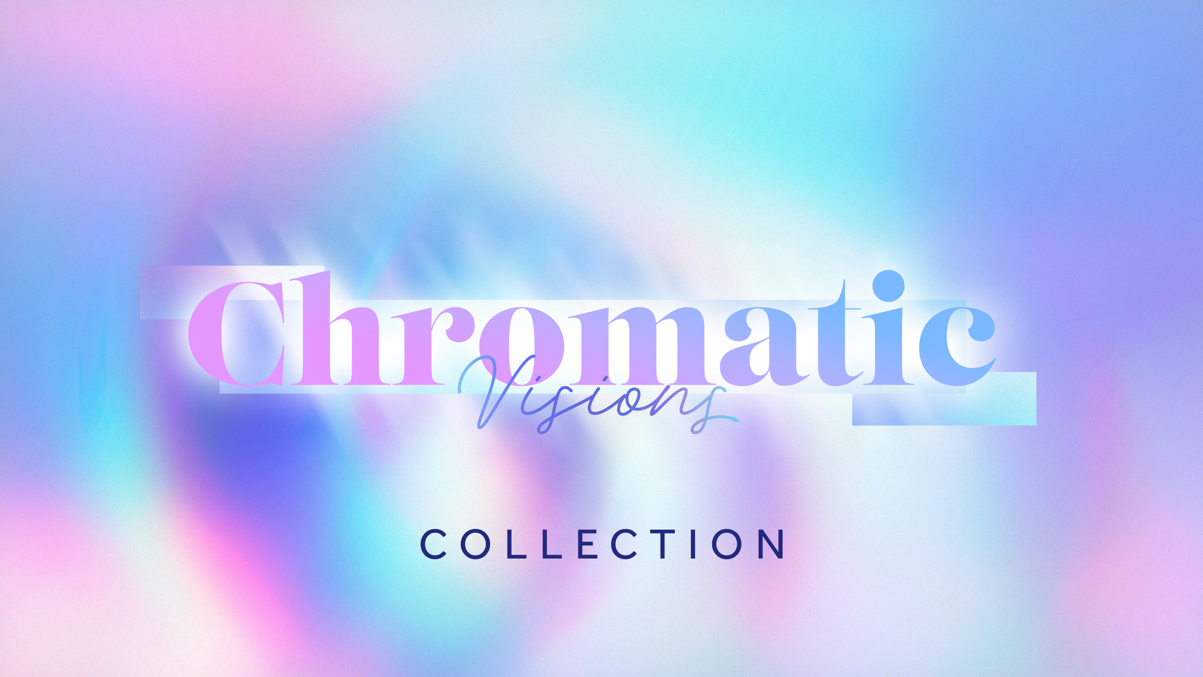 Chromatic Visions Collection