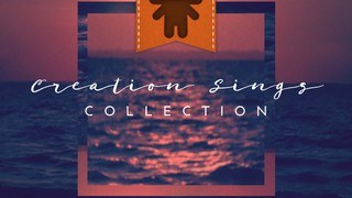 Creation Sings Collection