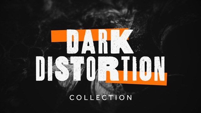 Dark Distortion Collection