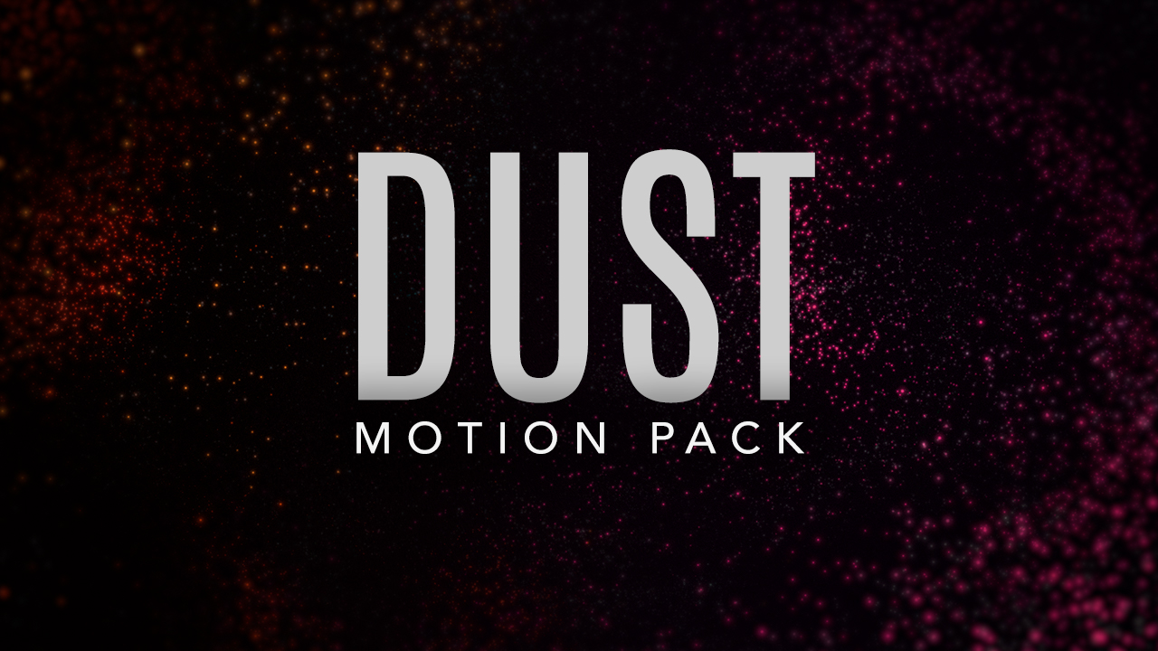 Dust Motion Pack