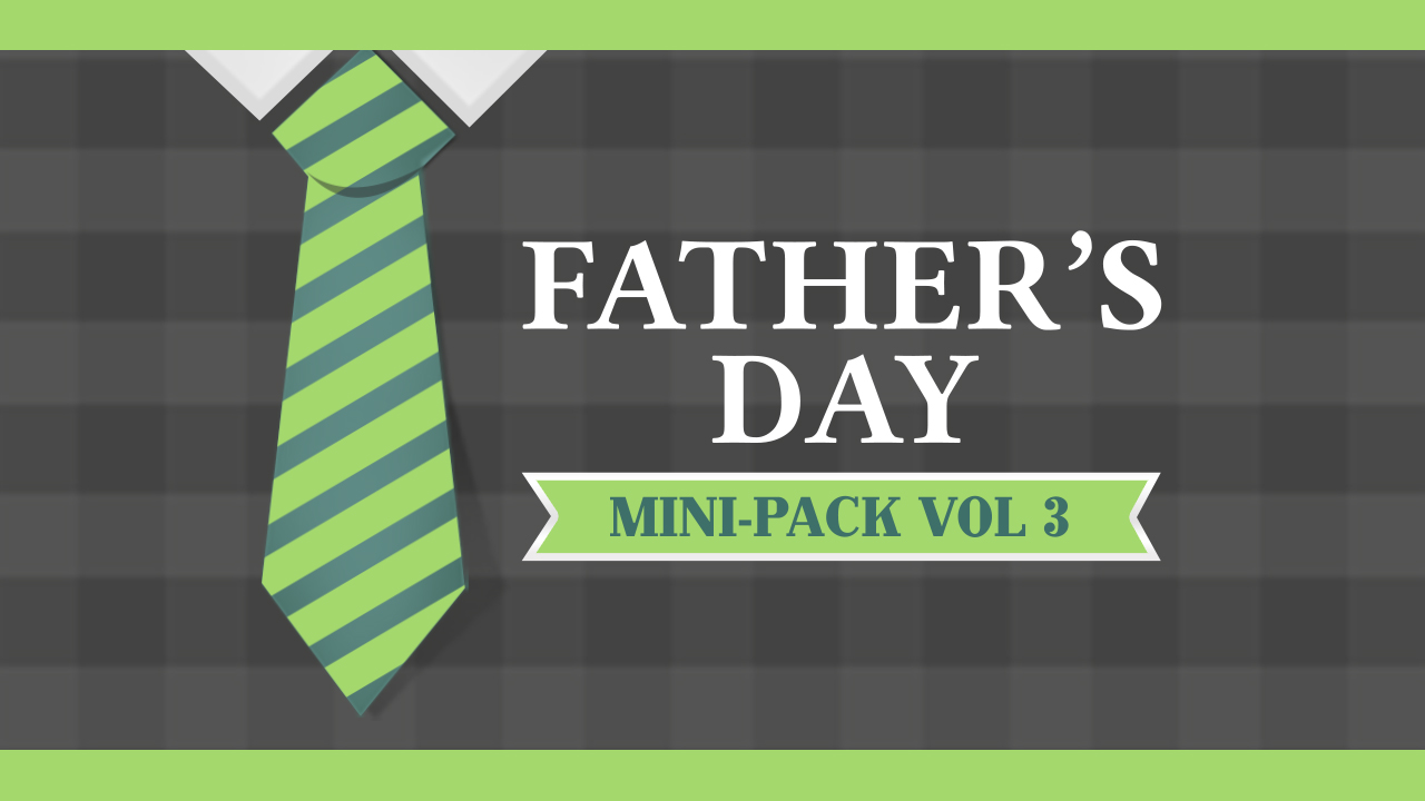 Father's Day Mini-Pack Volume 3