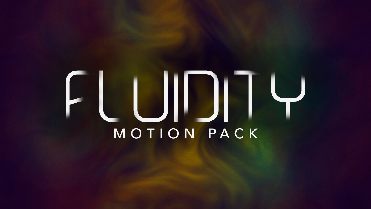 Fluidity Motion Pack