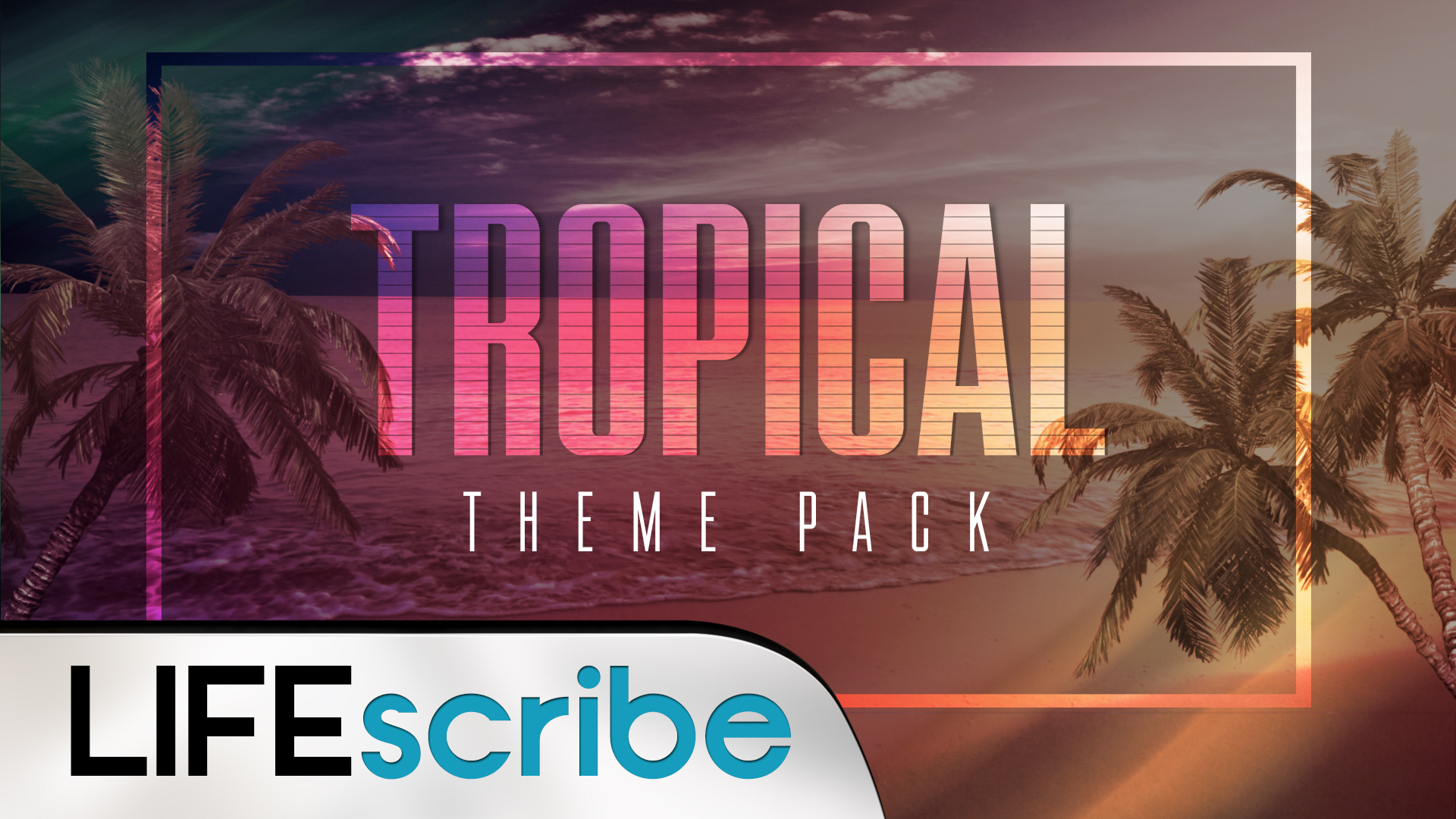 Tropical Theme Pack