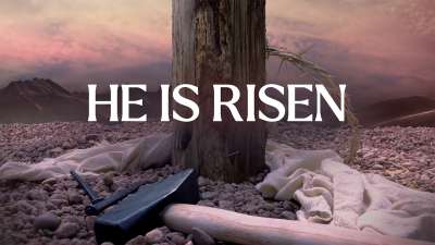 Calvary He is Risen