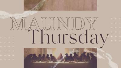 Easter Season Maundy Thursday