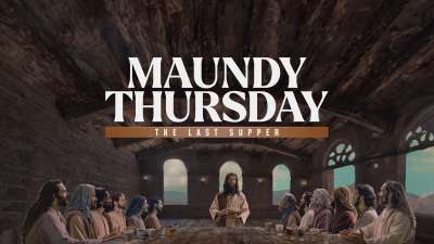 Easter Story Maundy Thursday