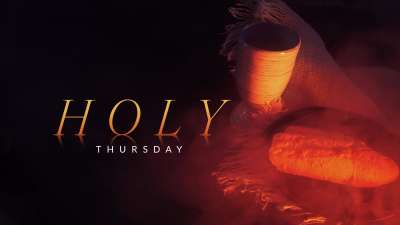 Holy Week Reflections Holy Thursday