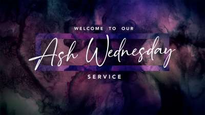 Lent Vol 4 Ash Wednesday Welcome