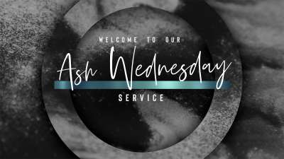 Lent Volume 3 Ash Wednesday Welcome