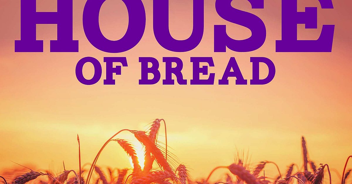 In the House of Bread