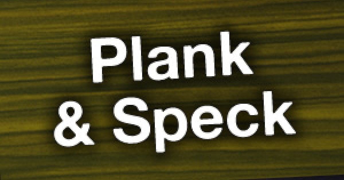 Plank and Speck