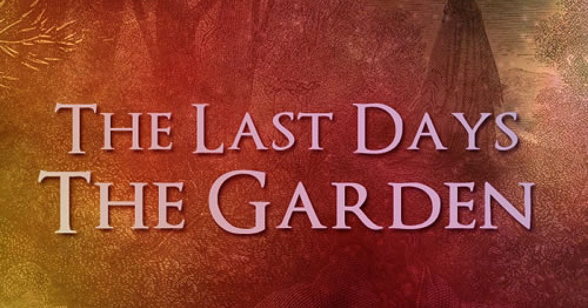 The Last Days: The Garden | Script | The Skit Guys