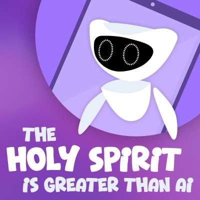 The Holy Spirit is Greater than AI