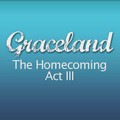 Grace Land - The Homecoming (Act III)