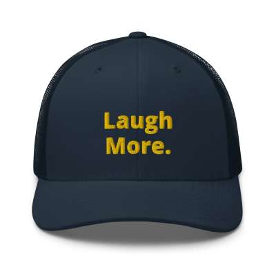 Laugh More Trucker Hat