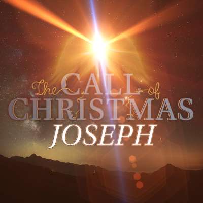 The Call of Christmas: Joseph