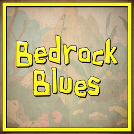Bedrock Blues
