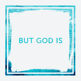 But God Is