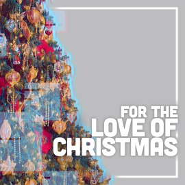 For the Love of Christmas