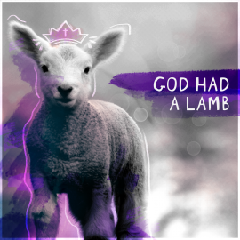 God Had a Lamb