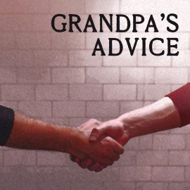 Grandpa’s Advice