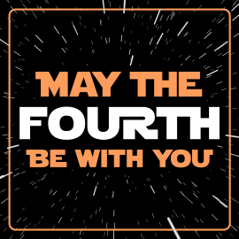 May the Fourth Be With You