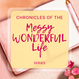 Chronicles of the Messy Wonderful Life Series Script Bundle