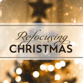 Refocusing Christmas