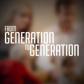 From Generation To Generation