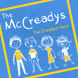 The McCreadys: The Greatest Hero