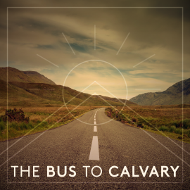 The Bus to Calvary